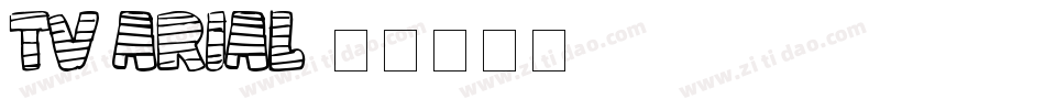 TV Arial字体转换
